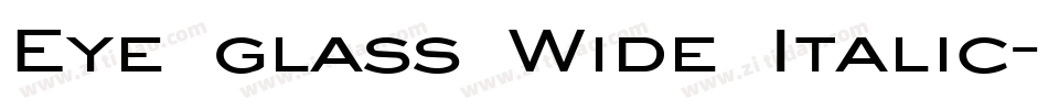 Eye glass Wide Italic字体转换